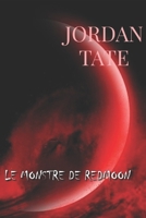 Le monstre de Redmoon (French Edition) B0DNWCDJ54 Book Cover