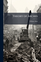 Theory of Arches 1023762129 Book Cover