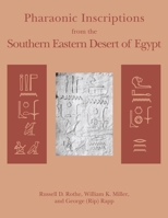 Pharaonic Inscriptions from the Southern Eastern Desert of Egypt 1575061473 Book Cover
