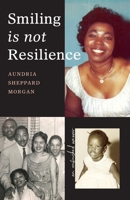 Smiling Is Not Resilience 1634892925 Book Cover
