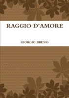 Raggio d'Amore 0244034567 Book Cover