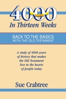 4000 Years In 13 Weeks 0890981914 Book Cover