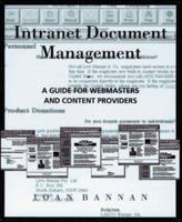 Intranet Document Management: A Guide for Webmasters and Content Providers 0201873796 Book Cover