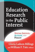 Education Research in the Public Interest: Social Justice, Action, And Policy (Multicultural Education (Paper)) 0807747041 Book Cover