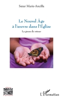 Le nouvel âge à l'oeuvre dans l'Église: La gnose de retour (Religions Et Spiritualité) (French Edition) 2343153507 Book Cover