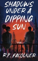 SHADOWS UNDER A DIPPING SUN 0992849853 Book Cover