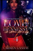 Love & Hennessy 4: An Addictive Kind of Love (Love & Hennessy: An Addictive Kind of Love) 1985274949 Book Cover