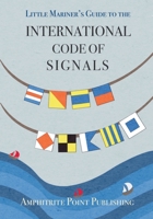 Little Mariner's Guide to the International Code of Signals B0BF35JFM2 Book Cover