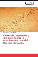 Concepto, Expresion y Dimensiones de La Conciencia Ambiental 3659031712 Book Cover