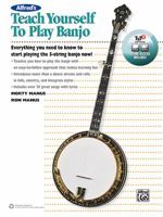 Alfred's Teach Yourself to Play Banjo: Everything You Need to Know to Start Playing the 5-String Banjo, Book & Online Video/Audio/Software 1470615312 Book Cover