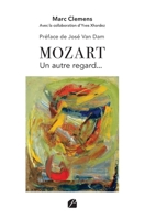 Mozart – Un autre regard... (French Edition) 2754763902 Book Cover
