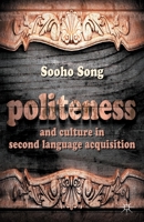 Politeness and Culture in Second Language Acquisition 1137030623 Book Cover