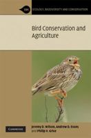 Bird Conservation and Agriculture (Ecology, Biodiversity and Conservation) 052173472X Book Cover