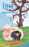 Igor, the Easter Grump B086BC11QX Book Cover