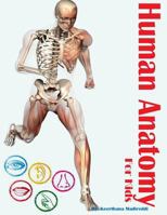 Human Anatomy for Kids 149536139X Book Cover