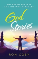 God Stories: Answered Prayers and Instant Miracles 166423828X Book Cover