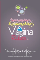 Invigorating & Rejuvenating Vagina Rules: Discover How to Have a Healthy and Clean Vagina to Look Lovesomely Younger Even at 50. 1070276626 Book Cover