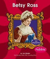 Betsy Ross (First Biographies) 0736867023 Book Cover