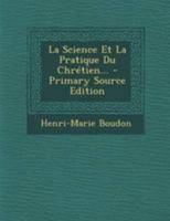La Science Et La Pratique Du Chr�tien... 1276144105 Book Cover