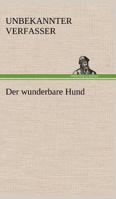 Der Wunderbare Hund 3842412886 Book Cover