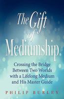 The Gift of Mediumship 1883389143 Book Cover