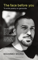 The face before you: To write poetry on genocide 106859800X Book Cover