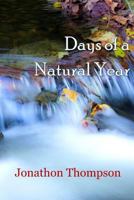 Days of a Natural Year 1494468859 Book Cover