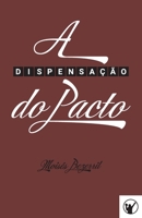 A Dispensação do Pacto 6586865085 Book Cover