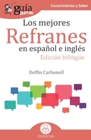 GuíaBurros Los mejores refranes en español e inglés: Edición bilingüe 8418121165 Book Cover