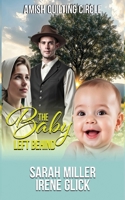 The Baby Left Behind (The Amish Quilting Circle) B0DYYGVQ6S Book Cover