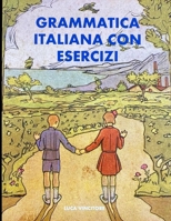 Grammatica italiana con esercizi B096XDXYWK Book Cover