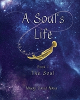 A Soul's Life: The Soul (Book) 1963118006 Book Cover