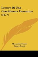 Lettere Di Una Gentildonna Fiorentina (1877) 1167725999 Book Cover
