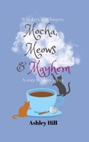 Mocha, Meows and Mayhem B0GXBKB62Q Book Cover