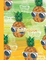 Sketchbook: Cute Blank Notebook for Sketching and Picture Space with Funny Pineapple, Unlined Paper Book for Drawing, Journaling and Doodling, Perfect for Creative Kids 1670944832 Book Cover