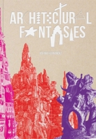 Architectural Fantasies: Artist-Built Environments 196209829X Book Cover