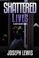 Shattered Lives 1511576901 Book Cover