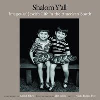 Shalom Y'All: Images of Jewish Life in the American South 1565123557 Book Cover