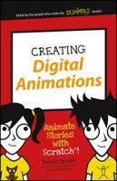 Creating Digital Animations: Animate Stories with Scratch! 1119233526 Book Cover