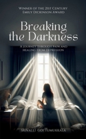 Breaking the Darkness B0DR34VXKH Book Cover