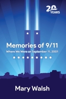 Memories of 9/11: Where We Were on September 11, 2001 1088135048 Book Cover