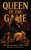 Queen of the Game: She Runs the Streets...Or Dies Trying B0GLB7H8ZB Book Cover