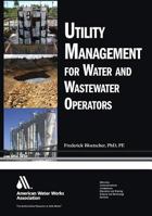 Utility Management for Water and Wastewater Operators 1583218238 Book Cover