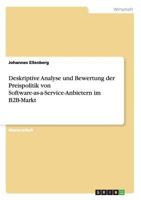 Deskriptive Analyse und Bewertung der Preispolitik von Software-as-a-Service-Anbietern im B2B-Markt 3656572712 Book Cover