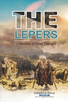 The Lepers: Heralds of Glad Tidings B0B5KV63K4 Book Cover