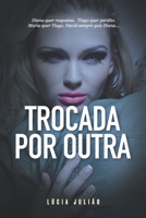 Trocada por outra (Portuguese Edition) B0FMK4K9TF Book Cover