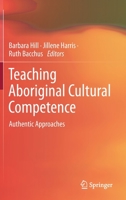 Teaching Aboriginal Cultural Competence: Authentic Approaches 9811572003 Book Cover