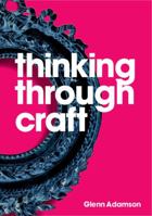 Thinking Through Craft (Key Concepts) 1350092630 Book Cover