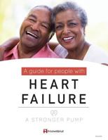 A Stronger Pump: A Guide for People with Heart Failure 1943234027 Book Cover