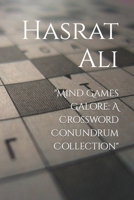 "Mind Games Galore: A Crossword Conundrum Collection" B0CNRC59S6 Book Cover